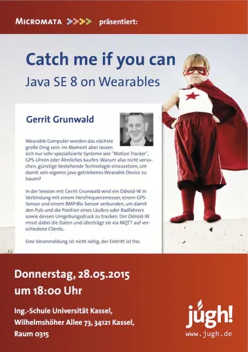 Terminhinweis der JUGH: Catch me if you can - Java SE 8 on Wearables Bild: Terminhinweis der JUGH: Catch me if you can - Java SE 8 on Wearables