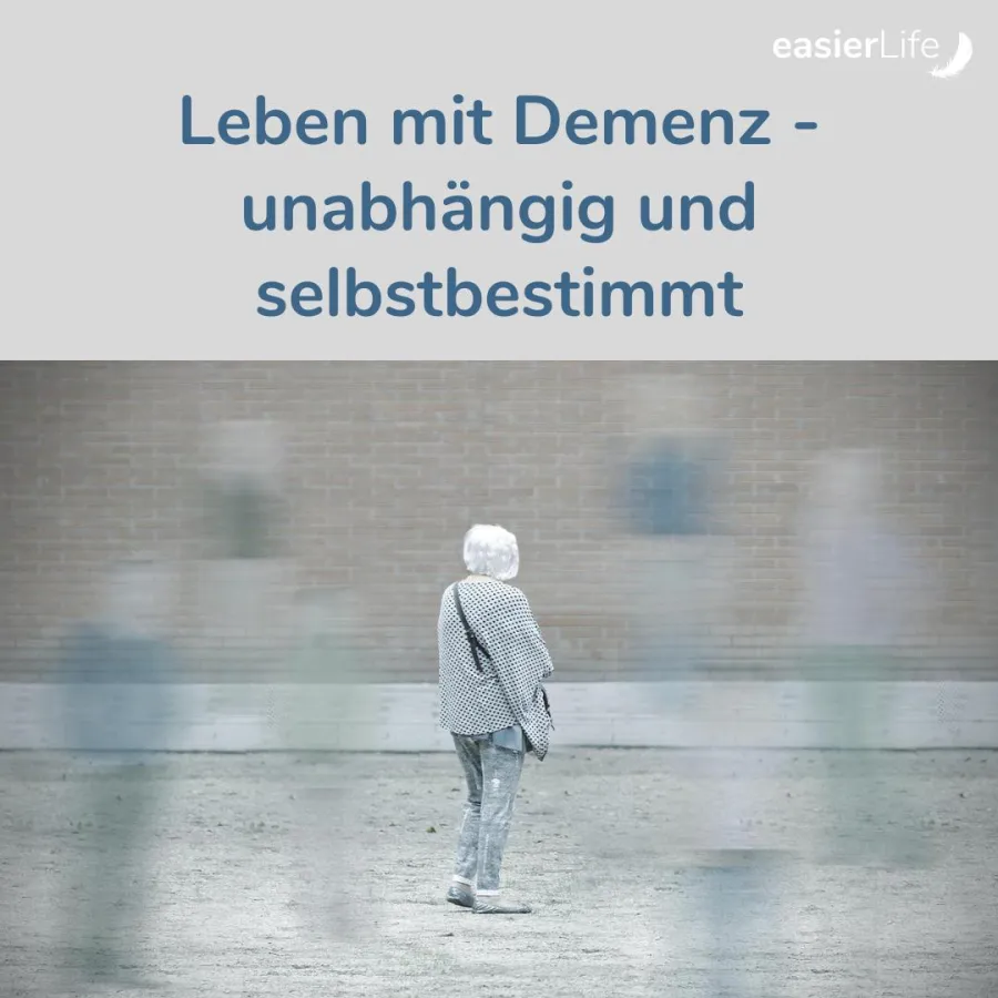 Selbstbestimmt leben mit Demenz