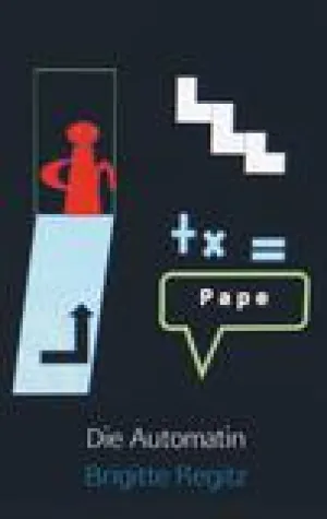 Bild: Die Automatin - Roman von Brigitte Regitz
