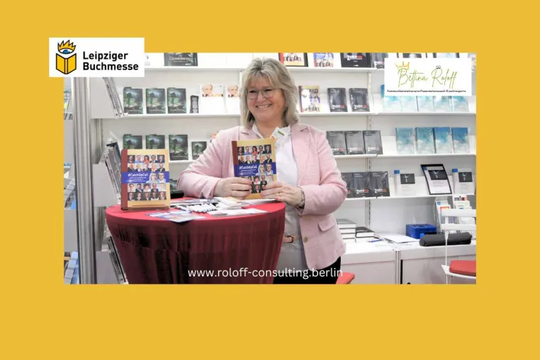 Bettina Roloff feiert Erfolg als Mitautorin des Expertenbuches #CatchUpCall auf der Leipziger Buchmesse Bild: Bettina Roloff feiert Erfolg als Mitautorin des Expertenbuches #CatchUpCall auf der Leipziger Buchmesse