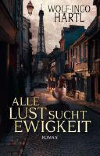 Bild: Alle Lust sucht Ewigkeit - ein spannender historischer Roman