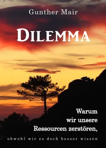 Dilemma - Gesellschaftskritisches Buch rund um die soziale Evolution Bild: Dilemma - Gesellschaftskritisches Buch rund um die soziale Evolution