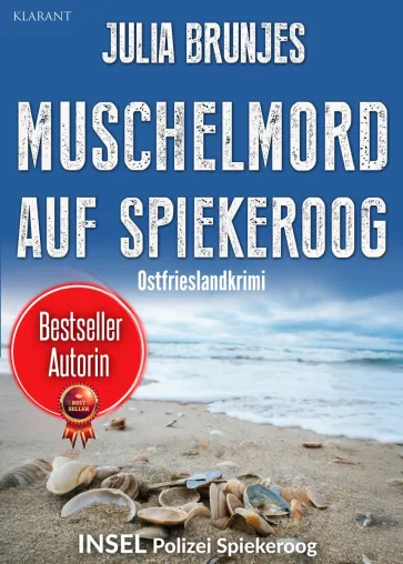 Neuerscheinung: Ostfrieslandkrimi "Muschelmord auf Spiekeroog" von Julia Brunjes im Klarant Verlag Bild: Neuerscheinung: Ostfrieslandkrimi "Muschelmord auf Spiekeroog" von Julia Brunjes im Klarant Verlag