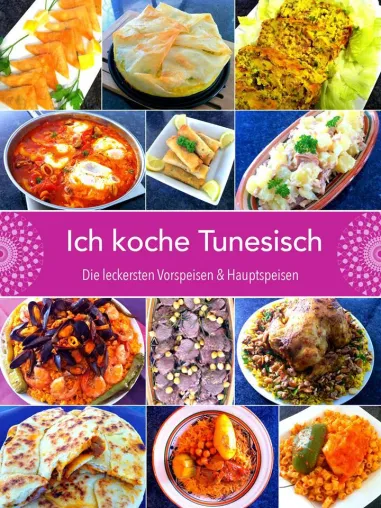 Bunt, gesund, vielfältig: Tunesien is(s)t viel mehr als nur Couscous Bild: Bunt, gesund, vielfältig: Tunesien is(s)t viel mehr als nur Couscous