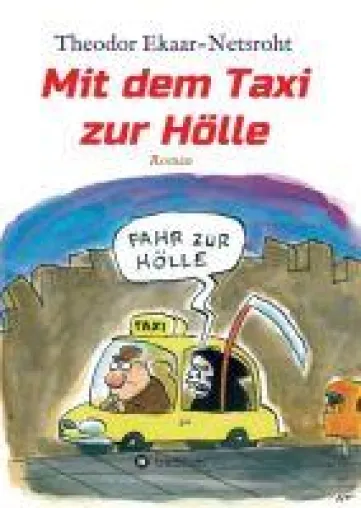 Bild: Mit dem Taxi zur Hölle - die irrwitzige Lebensgeschichte eines Dortmunder Taxifahrers