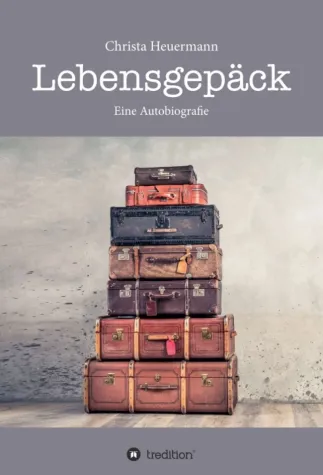 Lebensgepäck - Ein bewegender Erfahrungsbericht Bild: Lebensgepäck - Ein bewegender Erfahrungsbericht