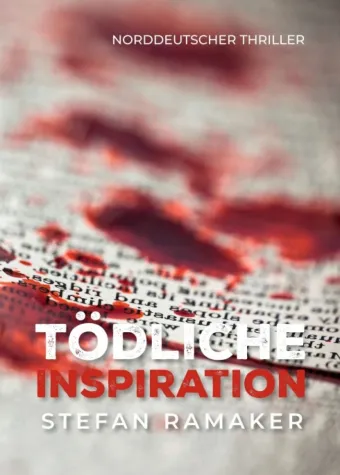 Tödliche Inspiration - Ein norddeutscher Thriller Bild: Tödliche Inspiration - Ein norddeutscher Thriller