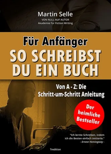 Bild: Für Anfänger: So schreibst du ein Buch - Die Schritt-um-Schritt Anleitung von A bis Z