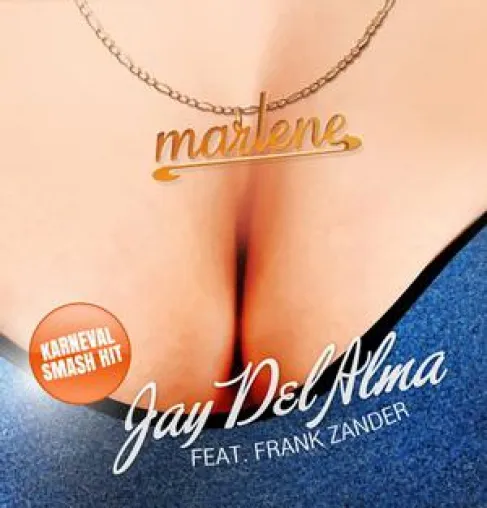 Jay del Alma feat. Frank Zander - Marlene Bild: Jay del Alma feat. Frank Zander - Marlene