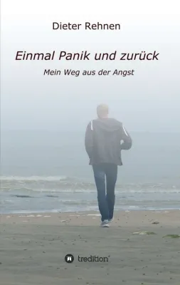 Bild: Einmal Panik und zurück - Ein inspirierender, tagebuchähnlicher Bericht