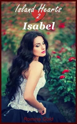 Bild: Kurzroman von Romina Gold: Island Hearts 2 – Isabel – Genre: Romance, Liebesgeschichte