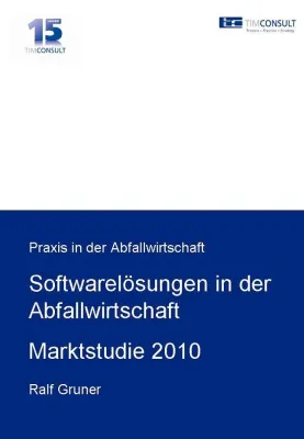 Marktstudie 2010 - "Software in der Abfallwirtschaft" veröffentlicht Bild: Marktstudie 2010 - "Software in der Abfallwirtschaft" veröffentlicht