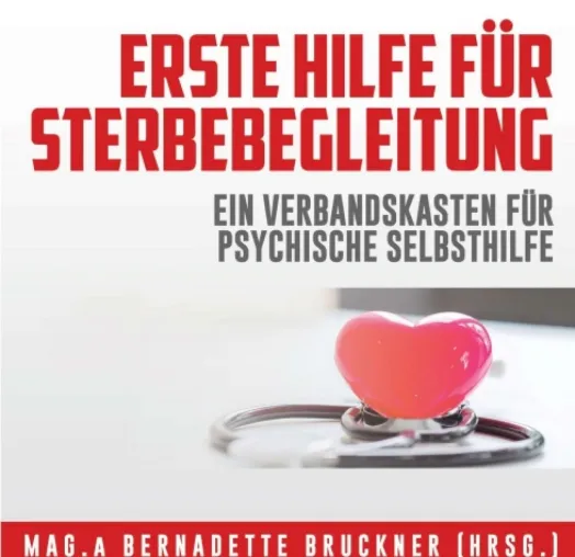 Erste Hilfe für Sterbebegleitung - Ein Verbandskasten für psychische Selbsthilfe Bild: Erste Hilfe für Sterbebegleitung - Ein Verbandskasten für psychische Selbsthilfe