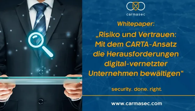 Whitepaper zum CARTA-Ansatz: Cyberattacken mittels "Machine Learning" präventiv abwehren Bild: Whitepaper zum CARTA-Ansatz: Cyberattacken mittels "Machine Learning" präventiv abwehren