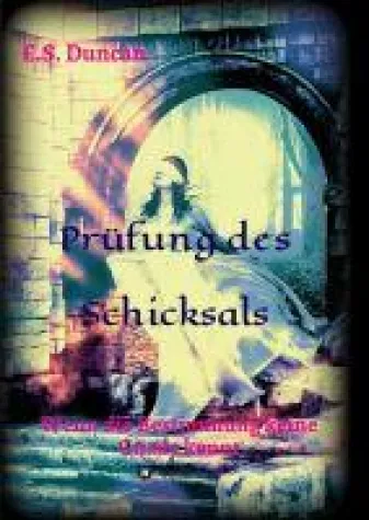 Prüfung des Schicksals - ein fesselnder Abenteuer-Roman Bild: Prüfung des Schicksals - ein fesselnder Abenteuer-Roman