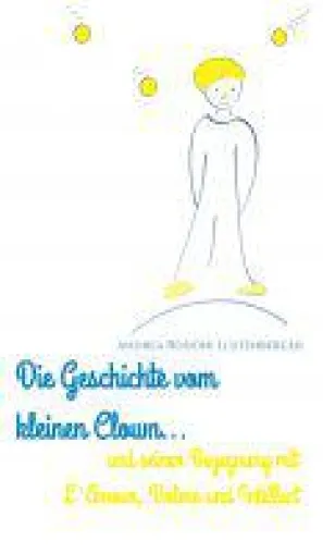Bild: Die Geschichte vom kleinen Clown - poetische Erzählung für Erwachsene, Kinder und Jugendliche