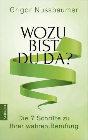 Bild: Wozu bist du da? Die wahre Berufung finden