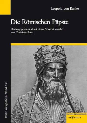 Bild: Die verbotene Geschichte der Päpste: Leopold von Rankes kontroverses Buch erscheint im Februar neu