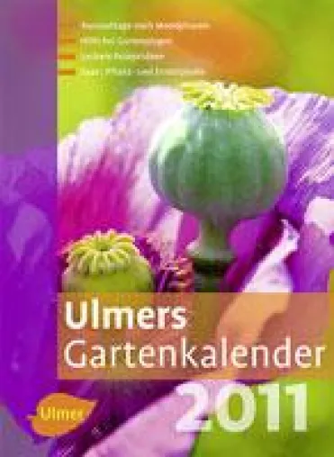 Bild: Ulmers Gartenkalender 2011 - Monat für Monat erfolgreich Gärtnern