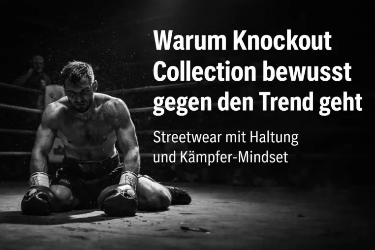 Streetwear mit Haltung: Warum Knockout Collection mehr als Mode ist Bild: Streetwear mit Haltung: Warum Knockout Collection mehr als Mode ist