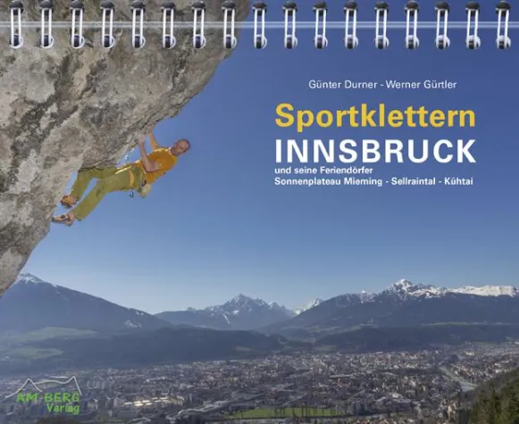 Sportklettern Innsbruck und seine Feriendörfer Bild: Sportklettern Innsbruck und seine Feriendörfer