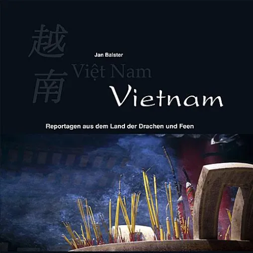 Bild: Vietnam – Reportagen aus dem Land der Drachen und Feen