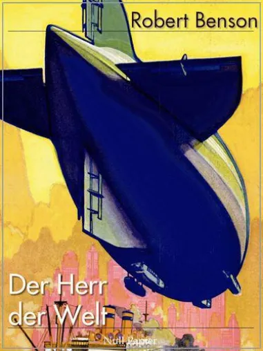 Null Papier Verlag veröffentlicht einzige deutsche Übersetzung von "Der Herr der Welt" Bild: Null Papier Verlag veröffentlicht einzige deutsche Übersetzung von "Der Herr der Welt"