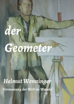 der Geometer - Die Vermessung der Welt im Wandel Bild: der Geometer - Die Vermessung der Welt im Wandel