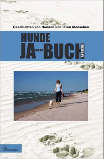 Das neue HUNDE JA-HR-BUCH: Die richtige Lektüre für Hundefans Bild: Das neue HUNDE JA-HR-BUCH: Die richtige Lektüre für Hundefans