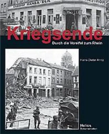 1944/45 Kriegsende – Durch die Voreifel zum Rhein Bild: 1944/45 Kriegsende – Durch die Voreifel zum Rhein