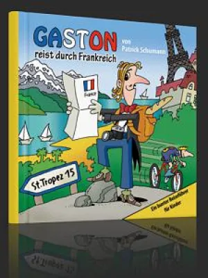 Bild: Gaston reist durch Frankreich - Ein bunter Reiseführer für Kinder