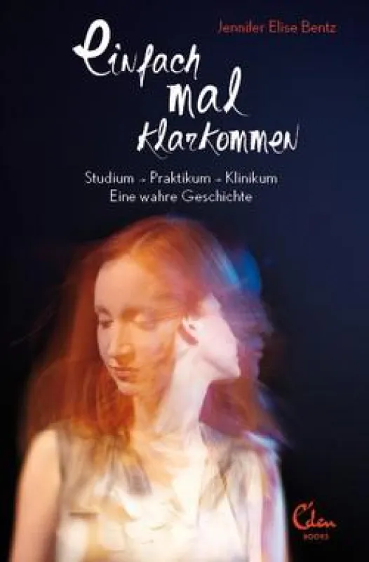 Jennifer Bentz: Einfach mal klarkommen (Eden Books)