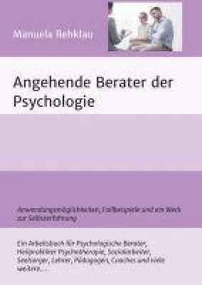 Bild: Angehende Berater der Psychologie - ein hilfreiches Nachschlagewerk für Berufseinsteiger