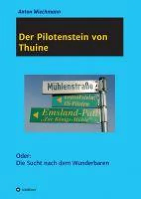 Bild: Der Pilotenstein von Thuine - die Sucht nach dem Wunderbaren
