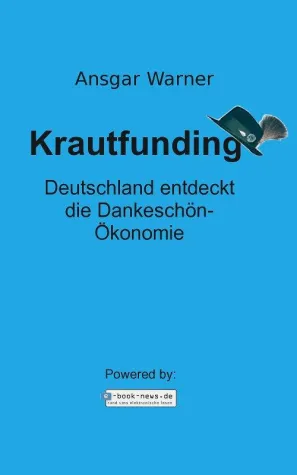 Bild: „Krautfunding“– das erste E-Book zur Dankeschön-Ökonomie made in Germany