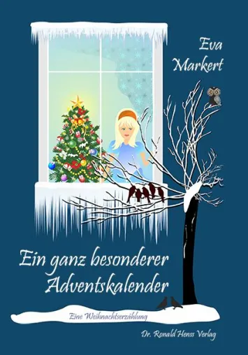 MONAS GANZ BESONDERER ADVENTSKALENDER - Ein fröhlicher Lese- und Vorlesekalender für Kinder von Eva Markert Bild: MONAS GANZ BESONDERER ADVENTSKALENDER - Ein fröhlicher Lese- und Vorlesekalender für Kinder von Eva Markert