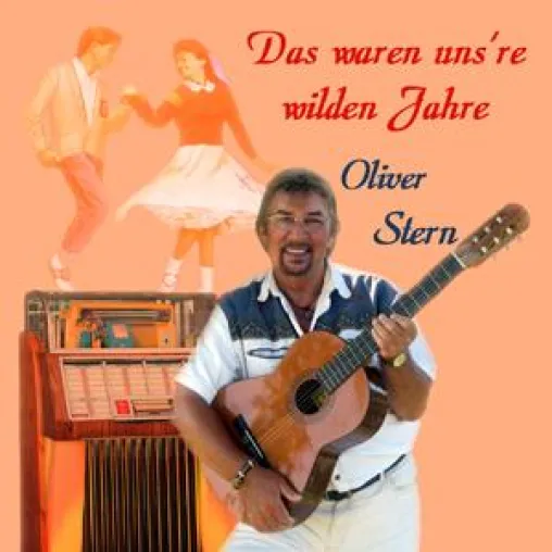 Oliver Stern - Das waren uns´re wilden Jahre Bild: Oliver Stern - Das waren uns´re wilden Jahre