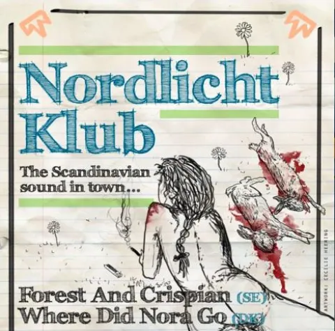 NORDLICHT KLUB mit FOREST & CRISPIAN und WHERE DID NORA GO Bild: NORDLICHT KLUB mit FOREST & CRISPIAN und WHERE DID NORA GO