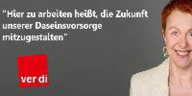 Bild: Hier zu arbeiten, heißt die Zukunft unserer Daseinsvorsorge mitzugestalten