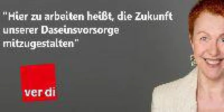 Bild: Hier zu arbeiten, heißt die Zukunft unserer Daseinsvorsorge mitzugestalten