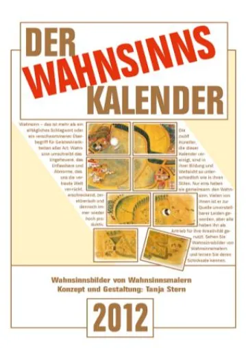 Überall Wahn - der neue Wahnsinns-Kalender mit Wahnsinnsbildern von Wahnsinnsmalern Bild: Überall Wahn - der neue Wahnsinns-Kalender mit Wahnsinnsbildern von Wahnsinnsmalern