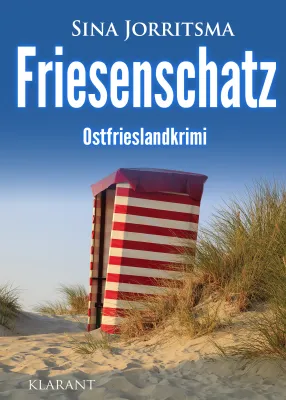 Bild: Neuerscheinung: Ostfrieslandkrimi "Friesenschatz" von Sina Jorritsma im Klarant Verlag