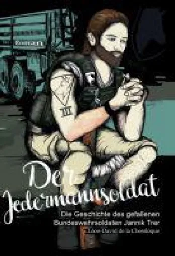 Bild: Der Jedermannsoldat - die Geschichte des gefallenen Bundeswehrsoldaten Jannik Trer
