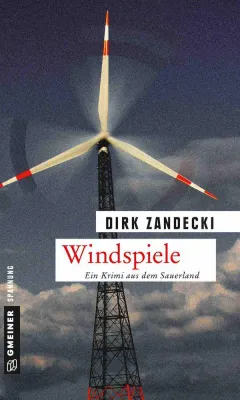 Bild: Windspiele - der neue Krimi von Dirk Zandecki über die Energiewende