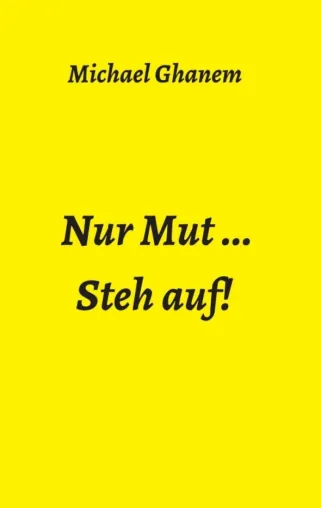 Bild: Nur Mut ... - Ein Plädoyer zum erneuten Aufbau von Deutschland