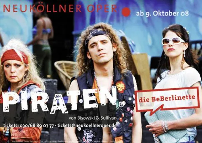 Piraten erobern die Neuköllner Oper - „PIRATEN - Die BeBerlinette“ Bild: Piraten erobern die Neuköllner Oper - „PIRATEN - Die BeBerlinette“