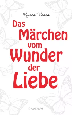 Bild: GRATIS - Das Märchen vom Wunder der Liebe )-( Oxy Wunder Medizin 