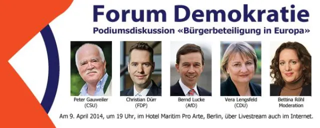 Forum Demokratie, Bürgerbeteiligung in Europa, am 9. April Bild: Forum Demokratie, Bürgerbeteiligung in Europa, am 9. April