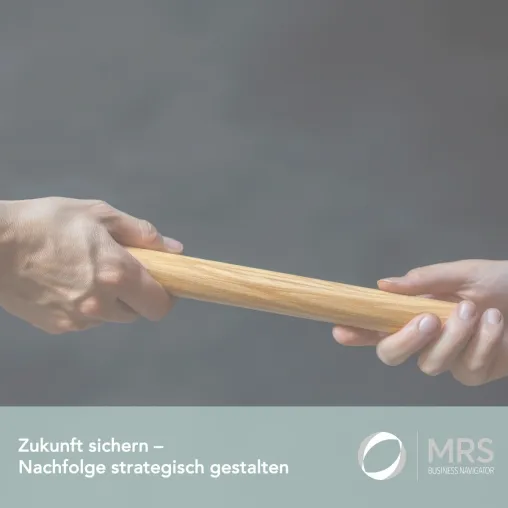 MRS Business Navigator startet spezialisierte Nachfolgeberatung für mittelständische Unternehmen Bild: MRS Business Navigator startet spezialisierte Nachfolgeberatung für mittelständische Unternehmen
