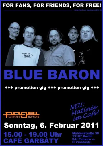BLUE BARON live in Pankow: Gratis Gig im Garbáty am 6. Februar 2011 Bild: BLUE BARON live in Pankow: Gratis Gig im Garbáty am 6. Februar 2011